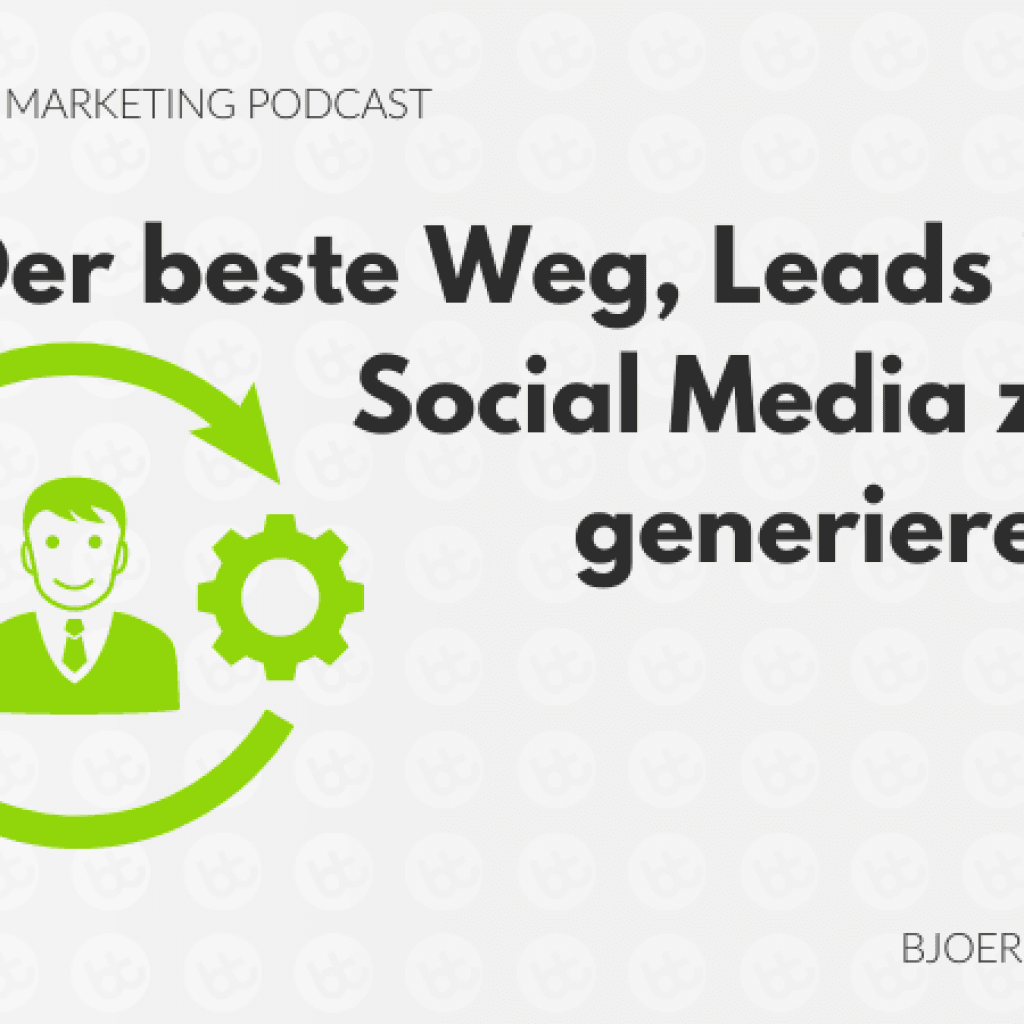 Der_beste_Weg_Leads_in_Social_Media_zu_generieren