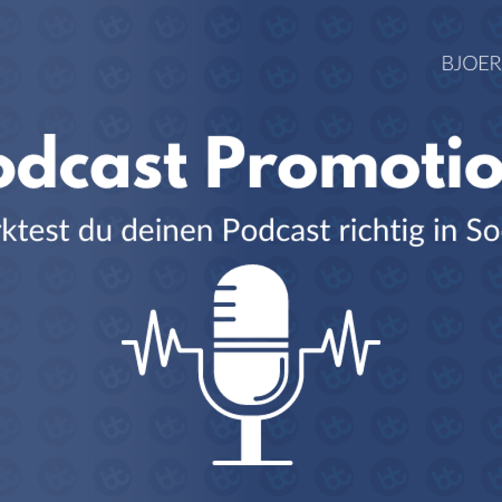 Podcast Promotion: So vermarktest du deinen Podcast richtig in Social Media 4 Podcast_Promotion