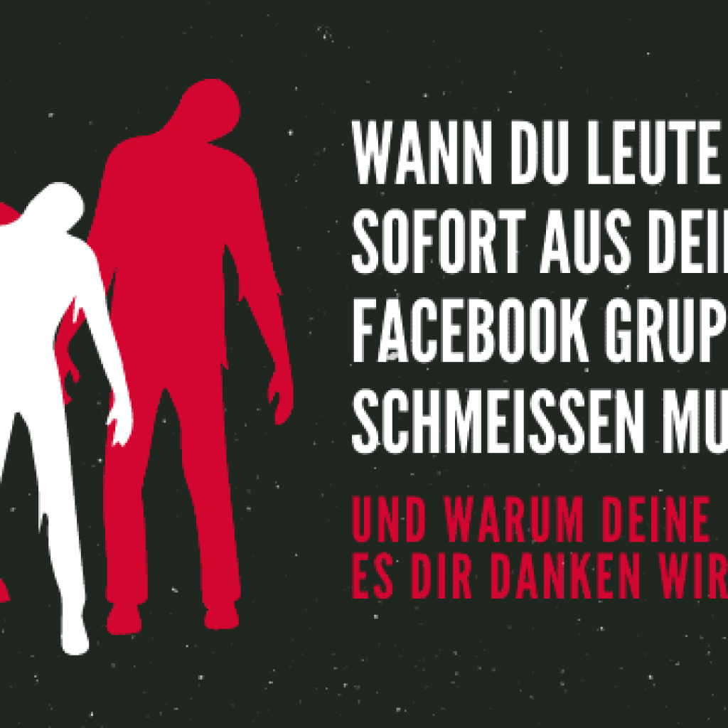 wann du leute aus deiner facebook gruppe schmeissen musst
