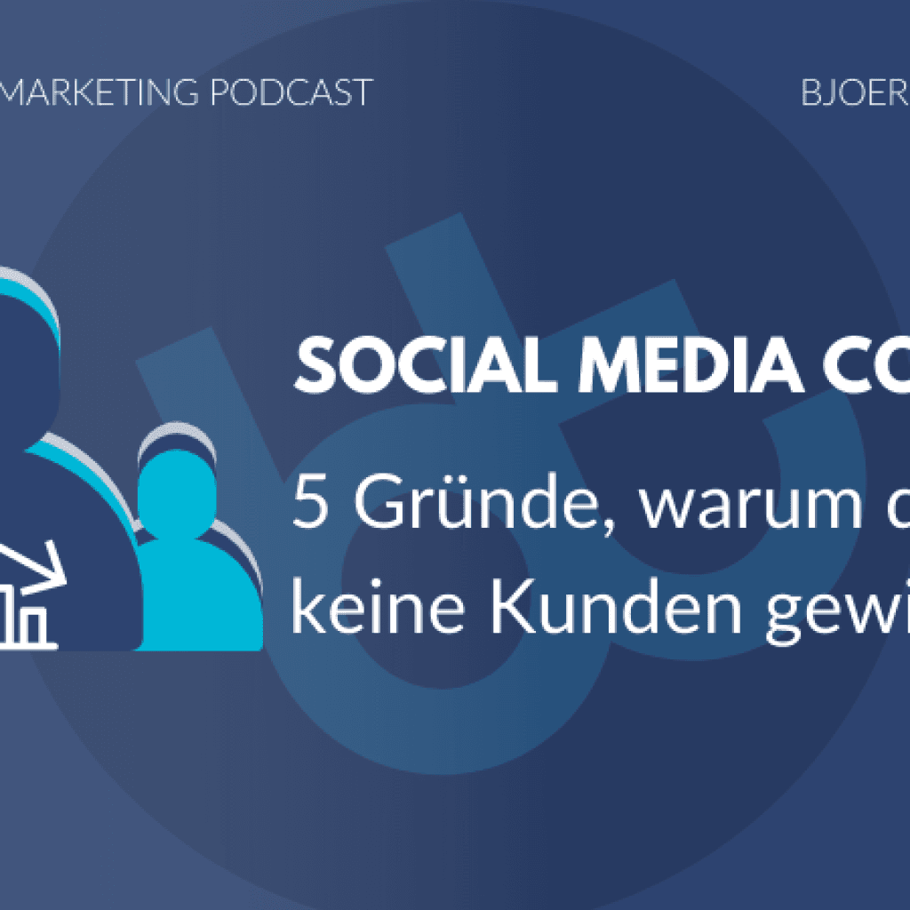 5. Social Media Content 5 Gründe warum du damit keine Kunden gewinnst