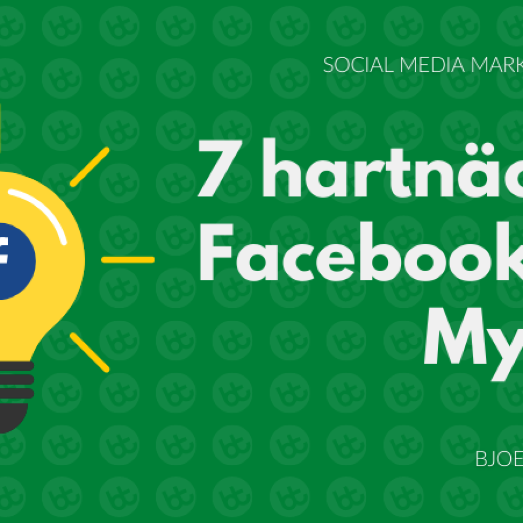 7 hartnäckige Facebook Ads Mythen