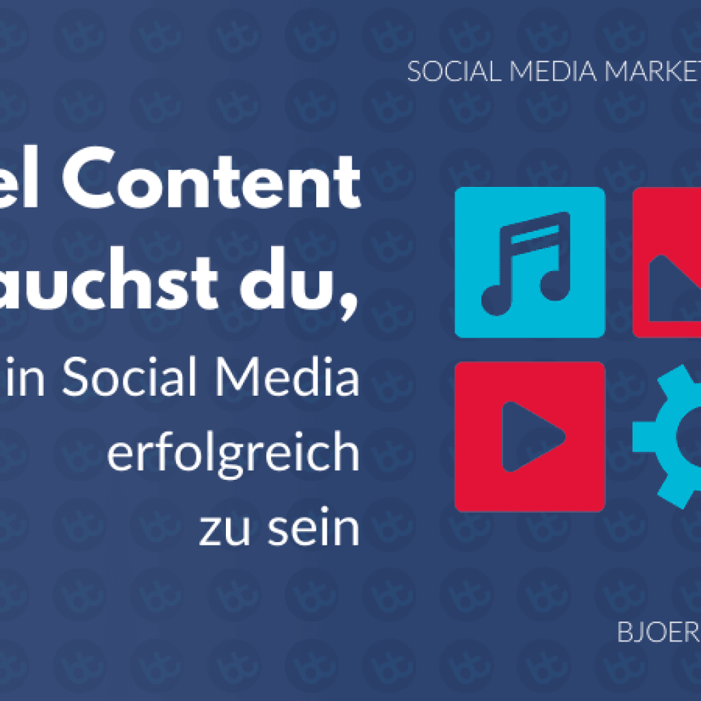 So_viel_Content_brauchst_du_um_in_Social_Media_erfolgreich_zu_sein